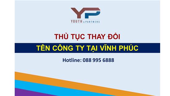 THỦ TỤC THAY ĐỔI TÊN CÔNG TY TẠI VĨNH PHÚC
